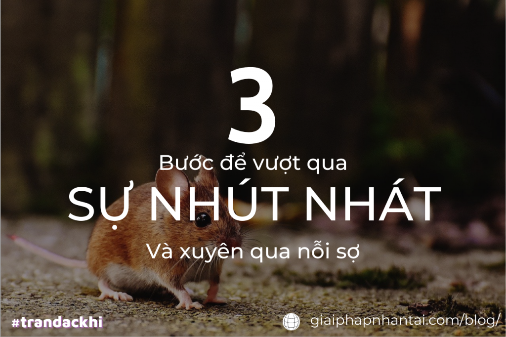 3 Bước vượt qua sự Nhút nhát