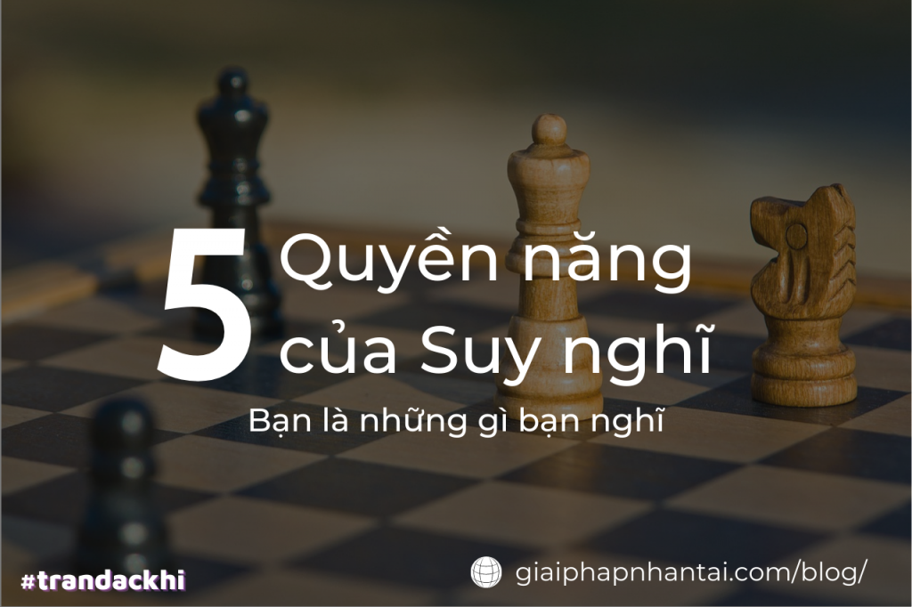5 Quyền năng của Suy nghĩ