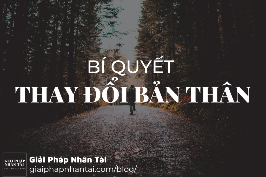 Bí Quyết Để Thay Đổi Bản Thân Là Gì?
