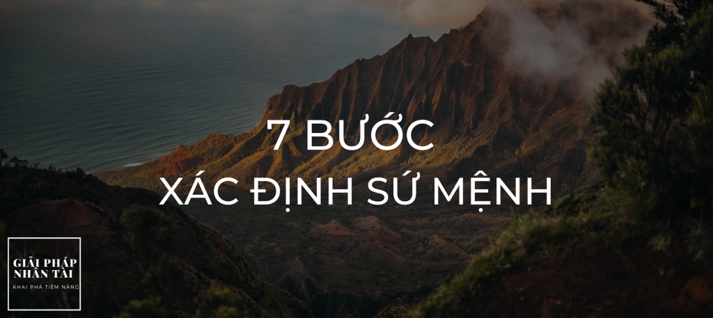 7 BƯỚC XÁC ĐỊNH SỨ MỆNH