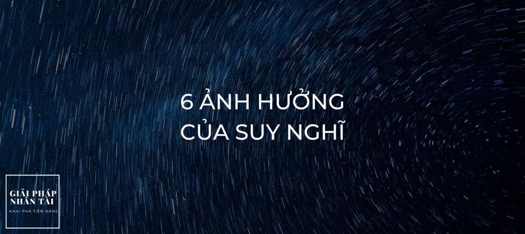 6 ảnh hưởng của suy nghĩ