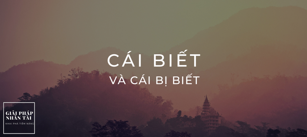 CÁI BIẾT VÀ CÁI BỊ BIẾT