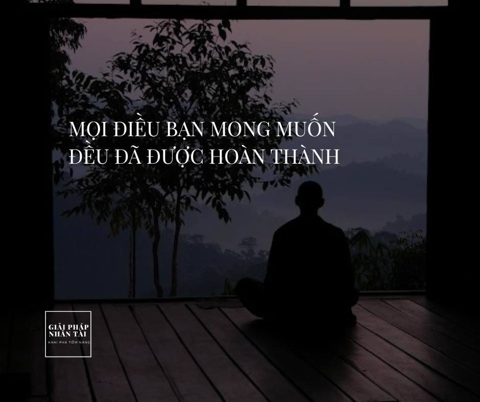 MỌI ĐIỀU BẠN MONG MUỐN ĐỀU ĐÃ ĐƯỢC HOÀN THÀNH