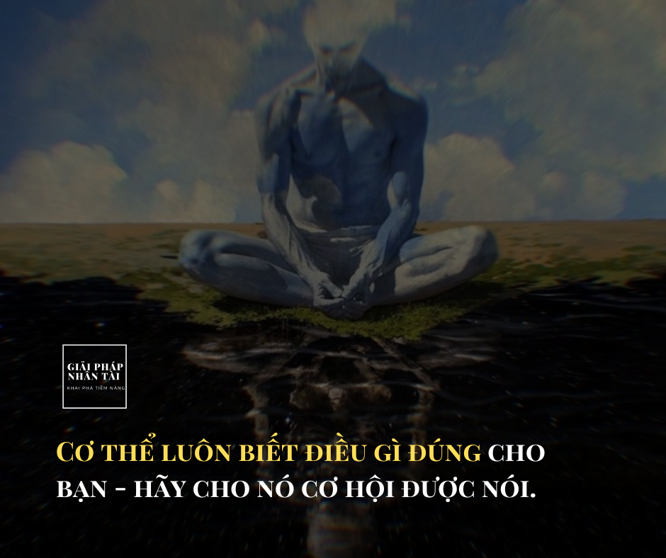 Trực giác là gì? 9 cách rèn luyện “giác quan thứ 6” 3 Thực hành lắng nghe cơ thể để rèn luyện trực giác.