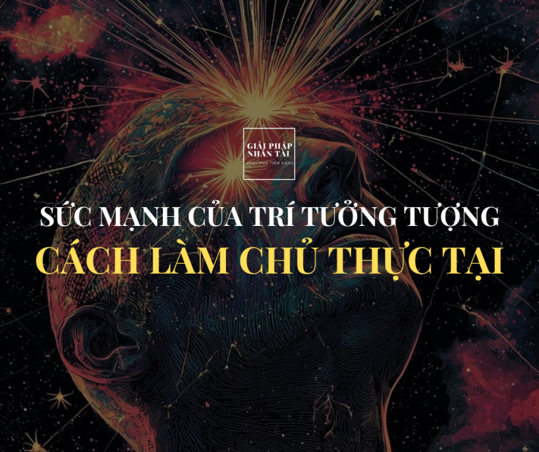 SỨC MẠNH CỦA TRÍ TƯỞNG TƯỢNG