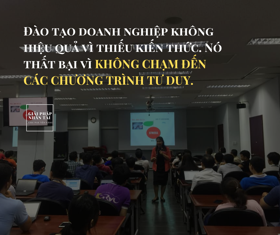 Vì sao hầu hết chương trình đào tạo doanh nghiệp không hiệu quả? 2 Đào tạo doanh nghiệp không hiệu quả vì thiếu kiến thức, nó thất bại vì không chạm đến các chương trình tư duy